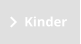 Kinder